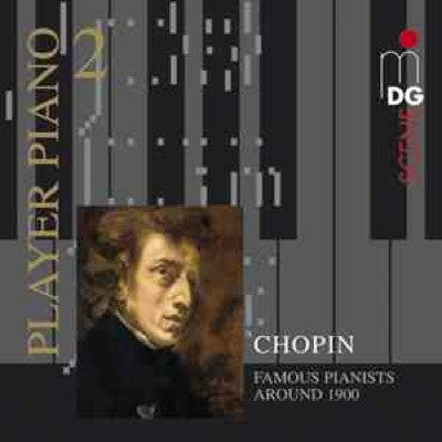 Chopin - Player Piano 2 • Chopin - Famous Pianists Around 1900