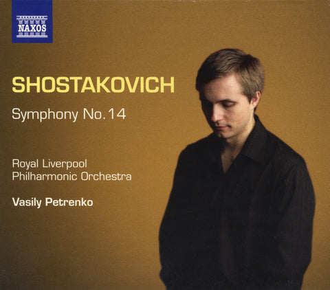 Shostakovich, Royal Liverpool Philharmonic Orchestra, Vasily Petrenko - Symphony No. 14