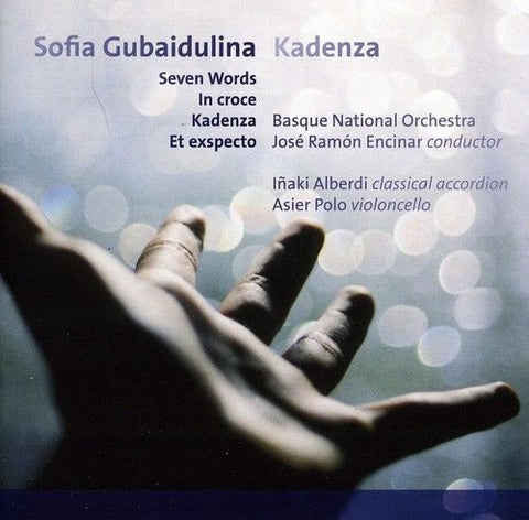 Sofia Gubaidulina, Basque National Orchestra, José Ramón Encinar, Iñaki Alberdi, Asier Polo - Seven Words / In Croce / Kadenza / Et Exspecto
