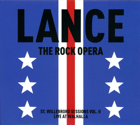 Various - Lance The Rock Opera (De Sint Willebrord Sessies Vol. II, Live At Walhalla)