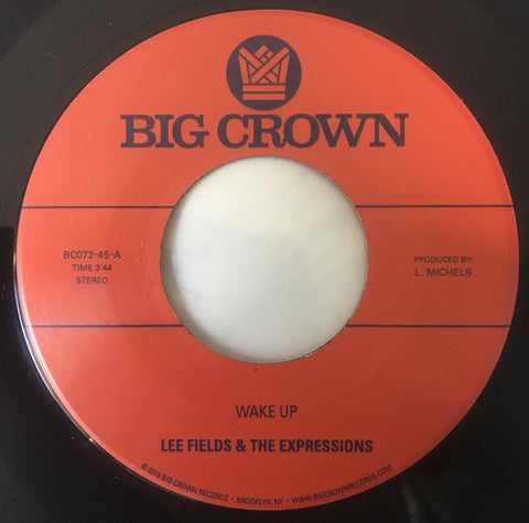 Lee Fields & The Expressions - Wake Up / You're What's Needed In My Life