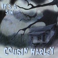 Cousin Harley - It's A Sin