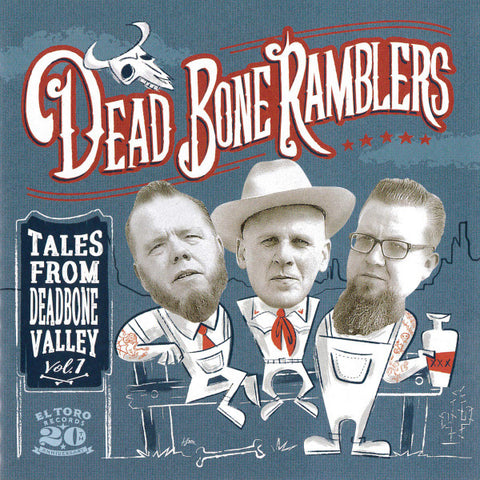 Dead Bone Ramblers - Tales From Deadbone Valley Vol.1