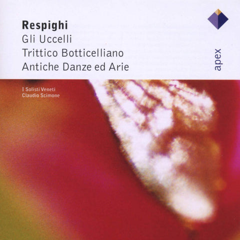 Respighi - I Solisti Veneti, Claudio Scimone - Gli Uccelli - Trittico Botticelliano - Antiche Danze Ed Arie