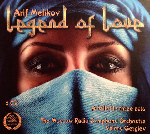 Arif Melikov – The Moscow Radio Symphony Orchestra, Valery Gergiev - Legend Of Love