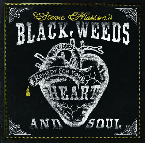 Stevie Klasson's Black Weeds - Perfect Remedy For Heart And Soul