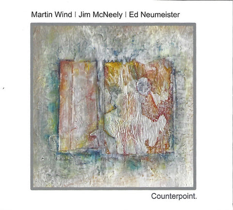 Martin Wind / Jim McNeely / Ed Neumeister - Counterpoint