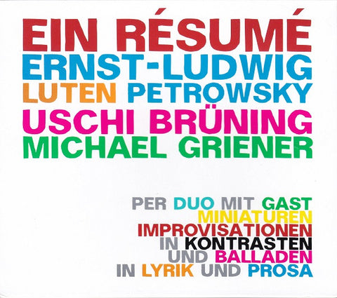 Ernst-Ludwig Luten Petrowsky / Uschi Brüning / Michael Griener - Ein Résumé
