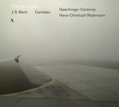 J.S. Bach, Gaechinger Cantorey, Hans-Christoph Rademann - Stay, Ye Angels (Cantatas)