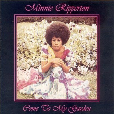 Minnie Ripperton - Come To My Garden
