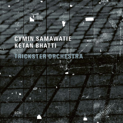 Cymin Samawatie, Ketan Bhatti, Trickster Orchestra - Cymin Samawatie - Ketan Bhatti - Trickster Orchestra