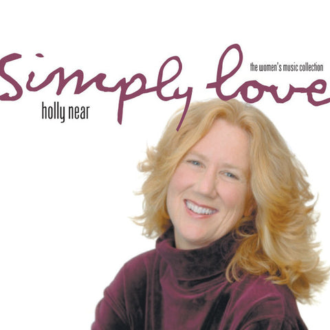 Holly Near - Simply Love: The Woman's Music Collection