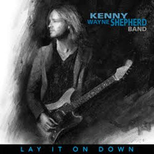 Kenny Wayne Shepherd Band, - Lay It On Down