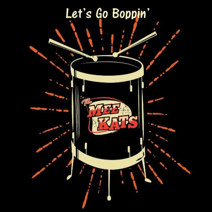 The Mee Kats - Let's Go Boppin'