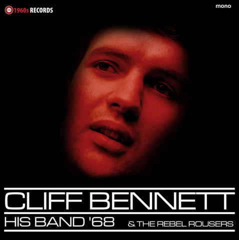 Cliff Bennett, The Rebel Rousers - His Band '68
