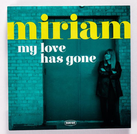 Miriam - My Love Has Gone / There Goes My Babe
