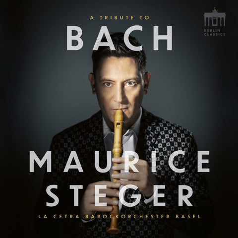 Bach – Maurice Steger, La Cetra Barockorchester Basel - A Tribute To Bach