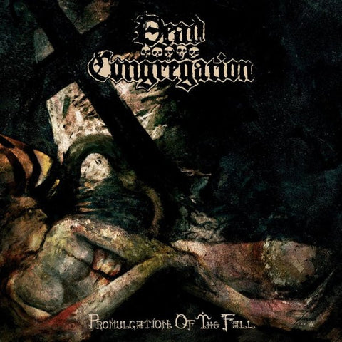 Dead Congregation, - Promulgation Of The Fall