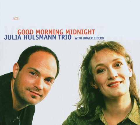 Julia Hülsmann Trio With Roger Cicero - Good Morning Midnight