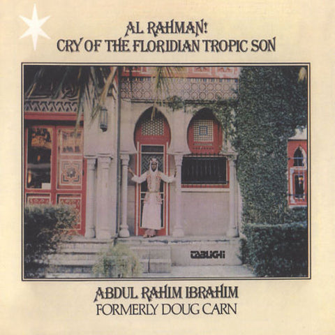 Abdul Rahim Ibrahim - Al Rahman! Cry Of The Floridian Tropic Son