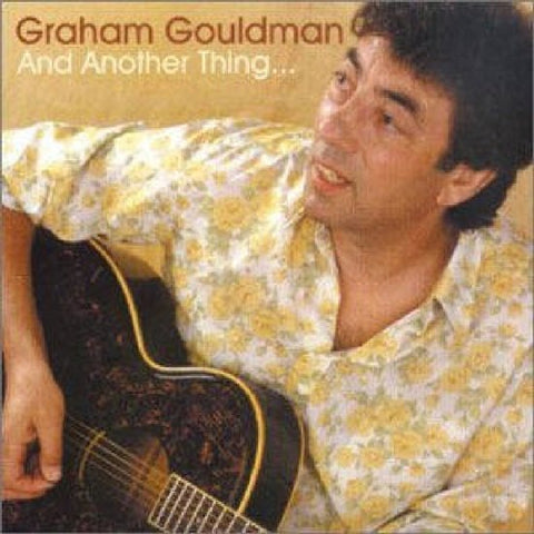 Graham Gouldman - And Another Thing ...