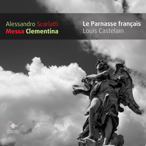 Alessandro Scarlatti - Le Parnasse Français, Louis Castelain - Messa Clementina