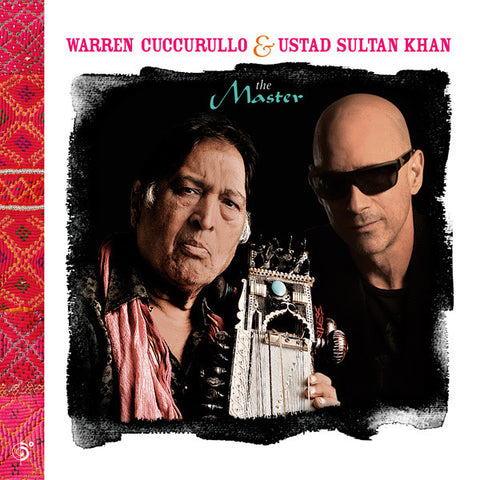 Warren Cuccurullo & Ustad Sultan Khan - The Master
