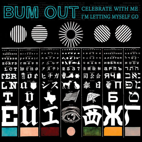 Bum Out - Celebrate With Me, I'm Letting Myself Go