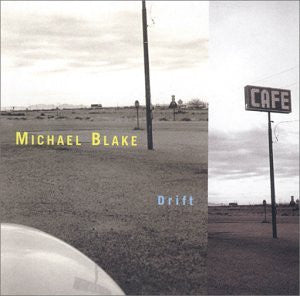 Michael Blake - Drift