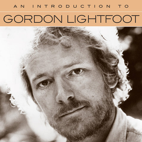 Gordon Lightfoot - An Introduction To Gordon Lightfoot