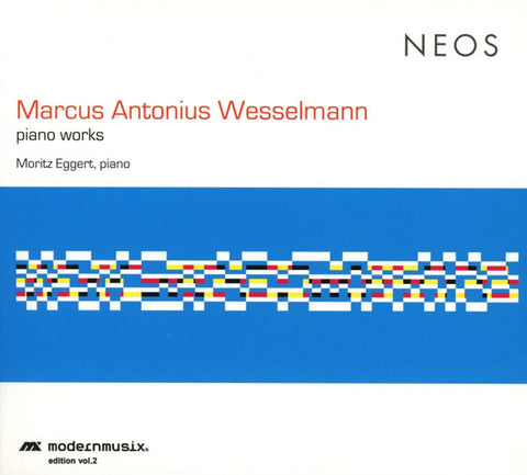Marcus Antonius Wesselmann - Piano Works