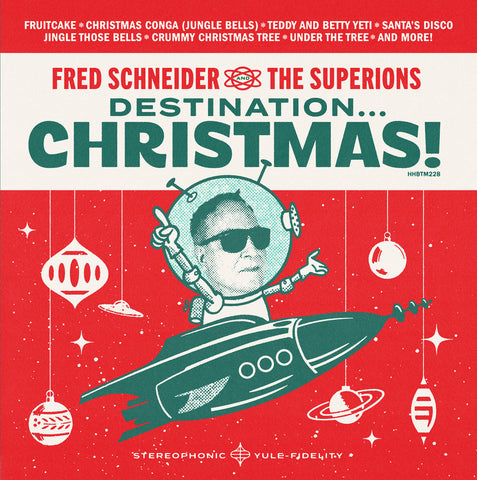 Fred Schneider And The Superions - Destination... Christmas!