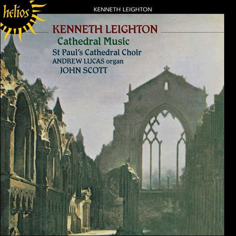 Kenneth Leighton, St. Paul's Cathedral Choir, Andrew Lucas, John Scott - Cathedral Music