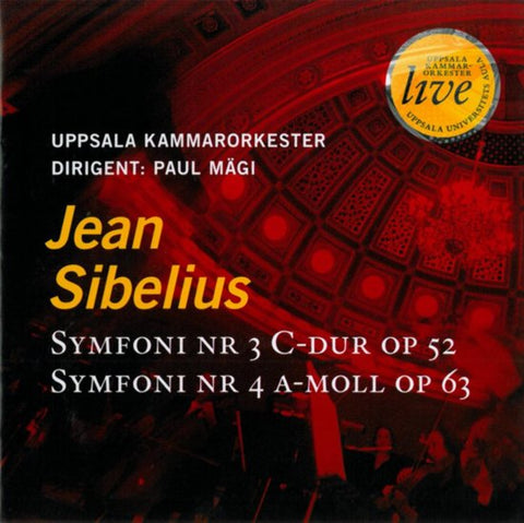 Jean Sibelius, Uppsala Kammarorkester, Paul Mägi - Symfoni Nr 3 C-dur Op. 52 / Symfoni Nr 4 A-moll Op. 63