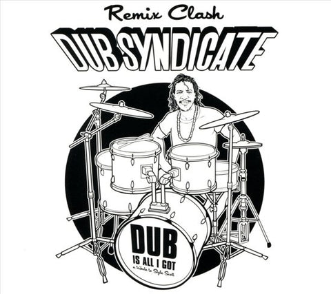 Dub Syndicate ft. U-Roy - Dub Is All I Got (Remix Clash) - Tribute To Style Scott