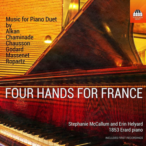 Stephanie McCallum, Erin Helyard - Alkan, Chaminade, Chausson, Godard, Massenet, Ropartz - Four Hands For France (Music For Piano Duet)