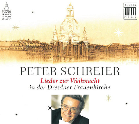 Peter Schreier, Hansjörg Albrecht - Lieder Zur Weihnacht In Der Dresdner Frauenkirche