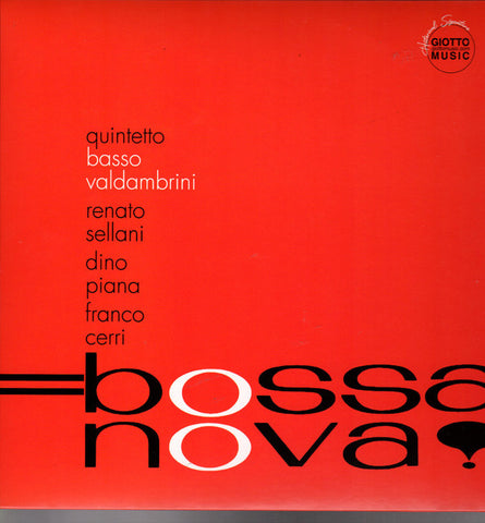 Quintetto Basso-Valdambrini Con Renato Sellani Con La Partecipazione Di Dino Piana E Franco Cerri - Bossa Nova!