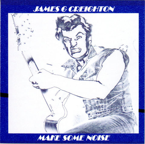 James G. Creighton - Make Some Noise