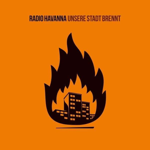 Radio Havanna, - Unsere Stadt Brennt