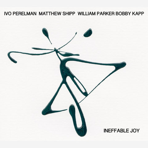 Ivo Perelman, Matthew Shipp, William Parker, Bobby Kapp - Ineffable Joy