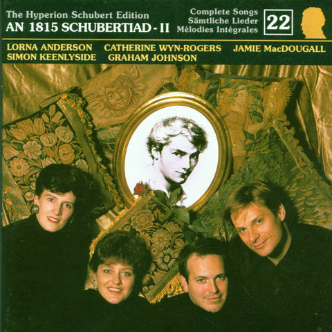 Schubert - Lorna Anderson, Catherine Wyn-Rogers, Jamie MacDougall, Simon Keenlyside, Graham Johnson - An 1815 Schubertiad - II