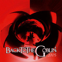Goblin - BacktoTheGoblin 2005