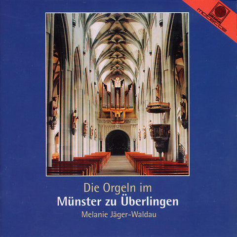 Melanie Jäger-Waldau - Die Orgeln Im Münster Zu Überlingen