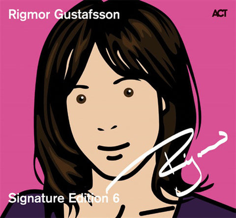 Rigmor Gustafsson, - Signature Edition 6