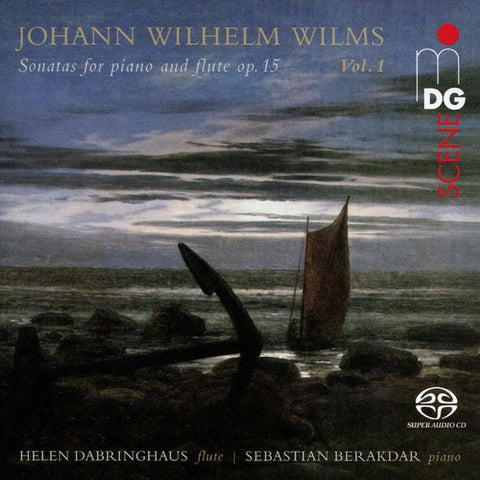 Johann Wilhelm Wilms, Helen Dabringhaus, Sebastian Berakdar - Sonatas For Piano And Flute Op. 15
