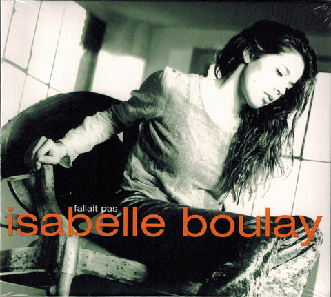 Isabelle Boulay - Fallait Pas