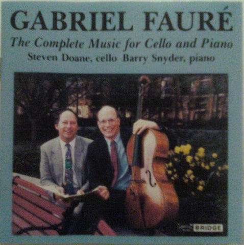 Gabriel Fauré - Steven Doane, Barry Snyder - The Complete Music For Cello And Piano