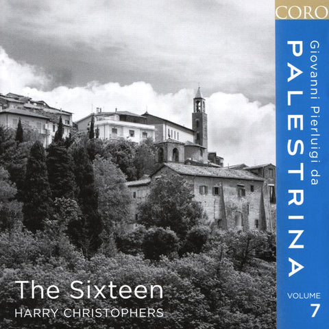 Giovanni Pierluigi da Palestrina, The Sixteen, Harry Christophers - Giovanni Pierluigi Da Palestrina Volume 7