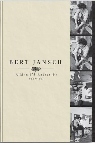 Bert Jansch - A Man I'd Rather Be (Part II)
